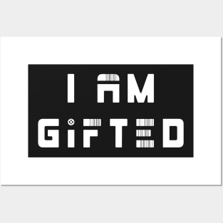 I am gifted Posters and Art